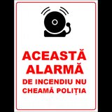 Placuta aceasta alarma de incendiu nu cheama politia